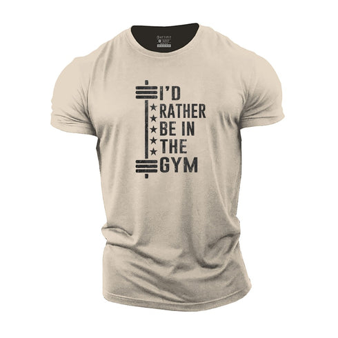 Men's I'd Rather Be in the Gym Cotton T-Shirt